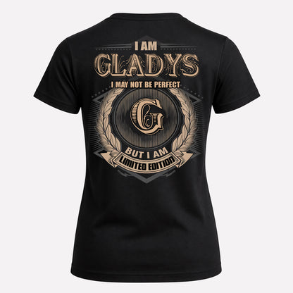 GLADYS PH55-T25-Personalized Name Quote Apparel “I Am NAME May Not Be Perfect But I Am Limited Edition”
