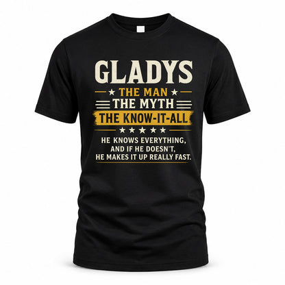 GLADYS TM90-K04-125 - NAME Legendary Know-It-All Personalized Funny Shirt