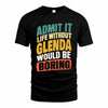 GLENDA TP88-K4-229–Personalized Funny Quote Apparel “Life Without NAME Would Be Boring”