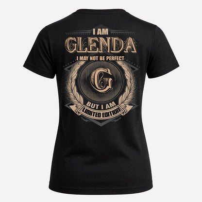 GLENDA PH55-T25-Personalized Name Quote Apparel “I Am NAME May Not Be Perfect But I Am Limited Edition”