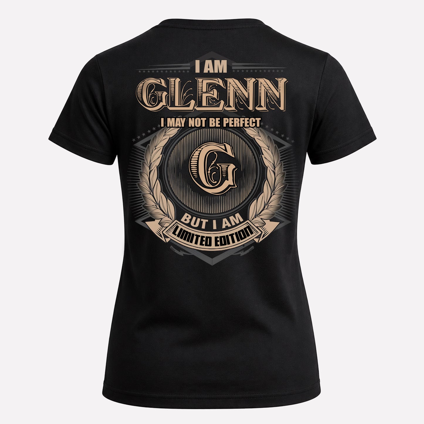 GLENN PH55-T25-Personalized Name Quote Apparel “I Am NAME May Not Be Perfect But I Am Limited Edition”