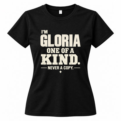 GLORIA P6-K4-228 Personalized Funny Quote Apparel “I’m NAME – One of a Kind, Never a Copy”