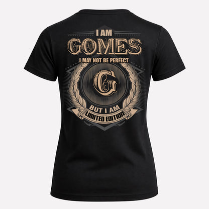 GOMES PH55-T25-Personalized Name Quote Apparel “I Am NAME May Not Be Perfect But I Am Limited Edition”
