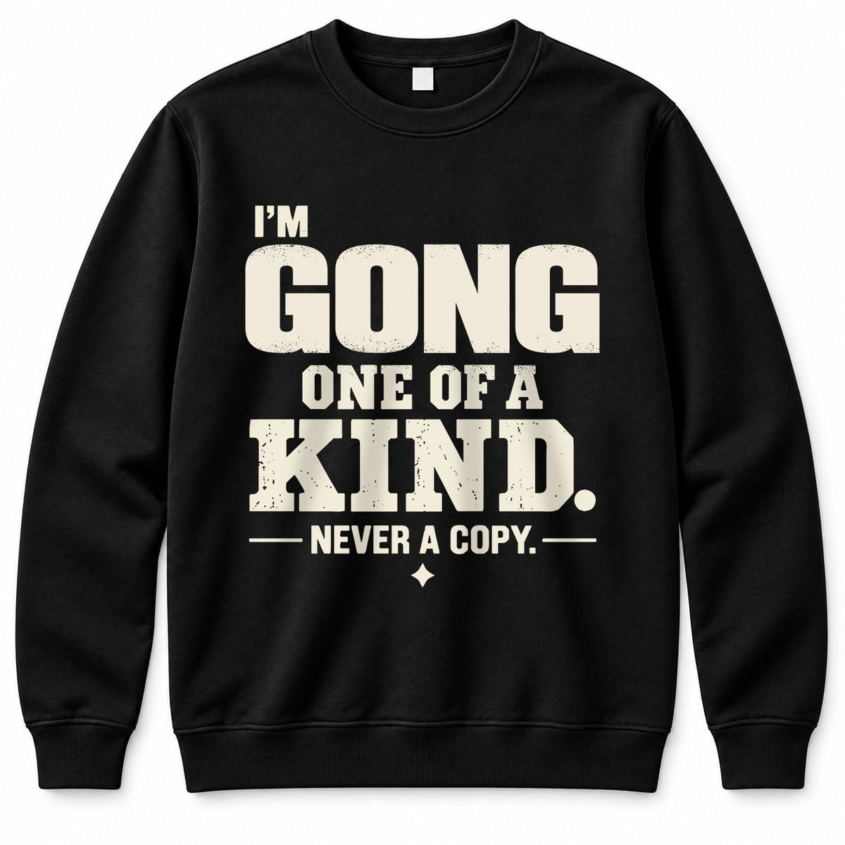 GONG P6-K4-228 Personalized Funny Quote Apparel “I’m NAME – One of a Kind, Never a Copy”