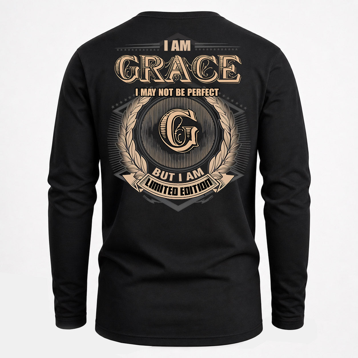 GRACE PH55-T25-Personalized Name Quote Apparel “I Am NAME May Not Be Perfect But I Am Limited Edition”
