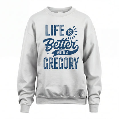 GREGORY HH88-K2–Personalized Name Quote T-Shirt Life Is Better With Unisex Gift