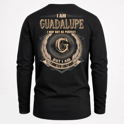 GUADALUPE PH55-T25-Personalized Name Quote Apparel “I Am NAME May Not Be Perfect But I Am Limited Edition”