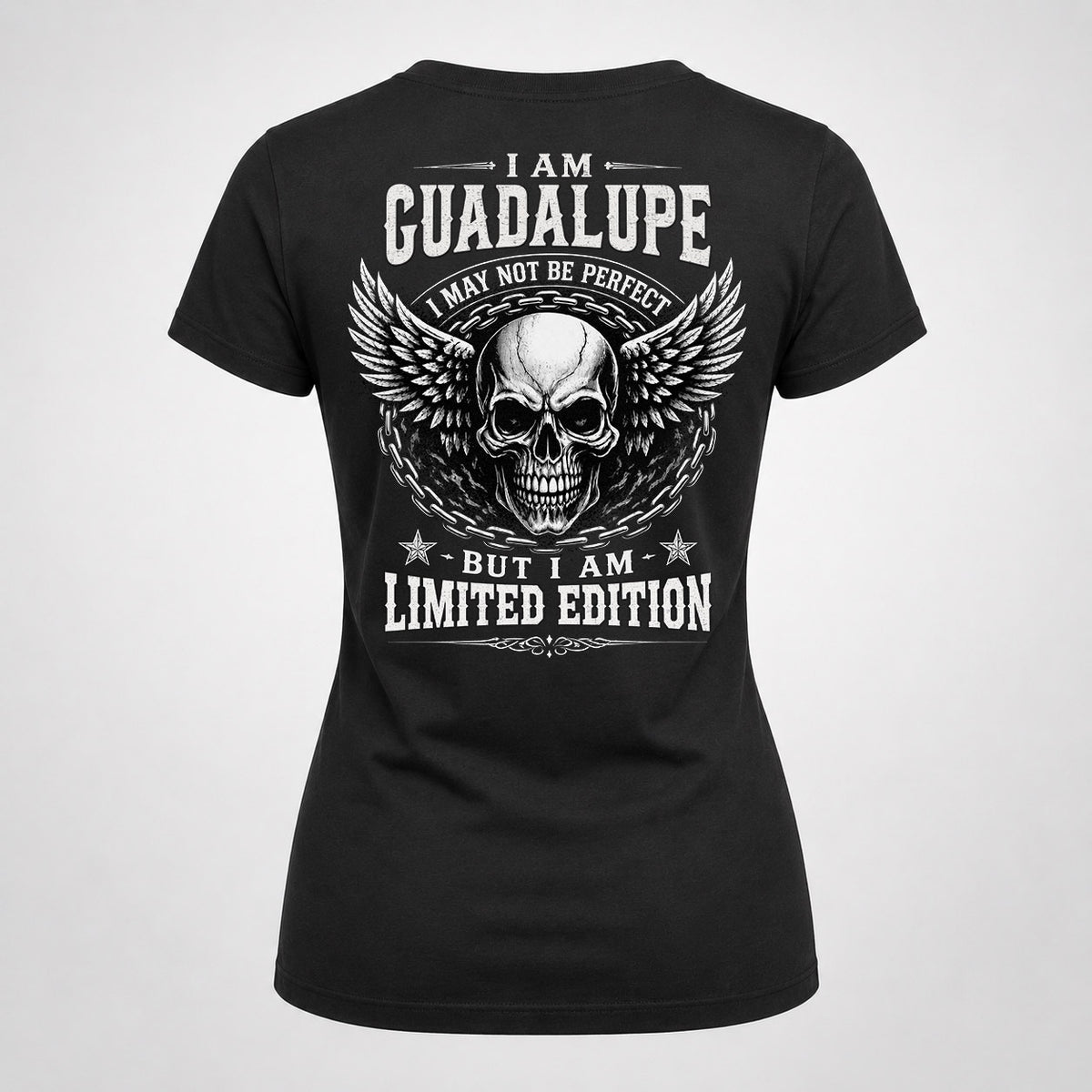GUADALUPE P01-K24-229 – Personalized Skull Graphic Apparel “I Am NAME I May Not Be Perfect But I Am Limited Edition”