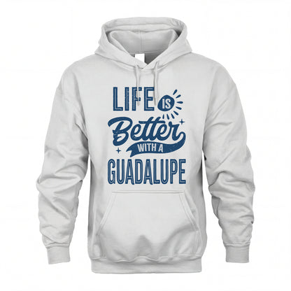 GUADALUPE HH88-K2–Personalized Name Quote T-Shirt Life Is Better With Unisex Gift