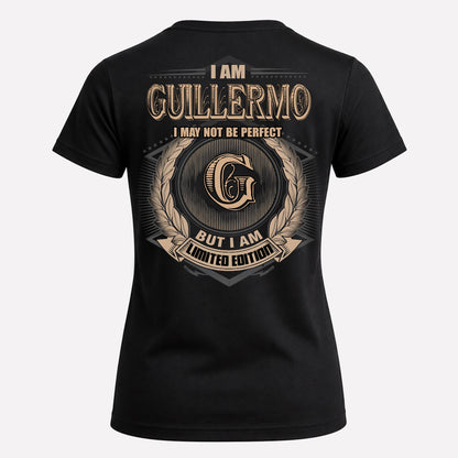 GUILLERMO PH55-T25-Personalized Name Quote Apparel “I Am NAME May Not Be Perfect But I Am Limited Edition”