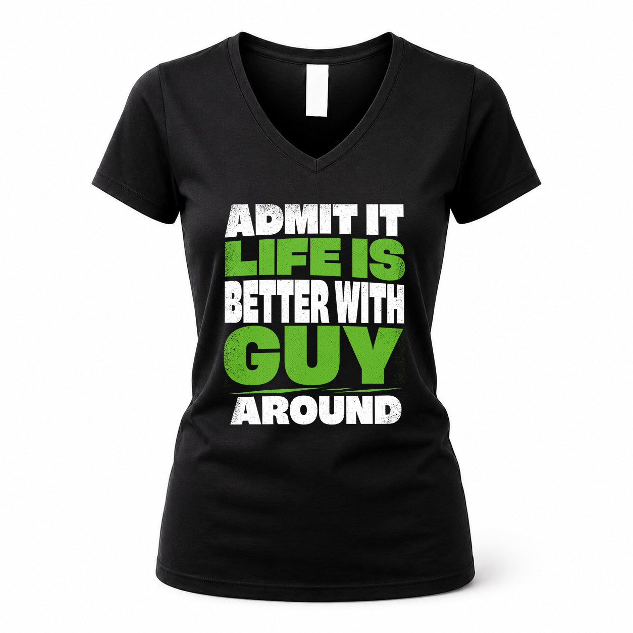 GUY HP68-K4-189 – Personalized Funny Quote Apparel “Admit It, Life Is Better With NAME Around”