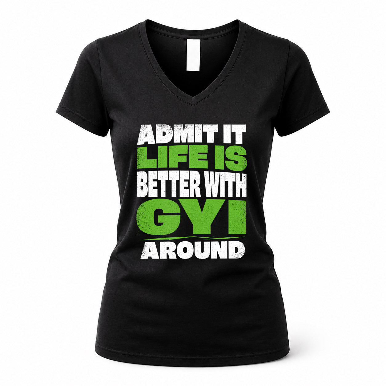 GYI HP68-K4-189 – Personalized Funny Quote Apparel “Admit It, Life Is Better With NAME Around”