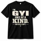 GYI P6-K4-228 Personalized Funny Quote Apparel “I’m NAME – One of a Kind, Never a Copy”