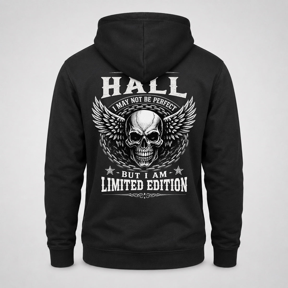 HALL P01-K24-229 – Personalized Skull Graphic Apparel “I Am NAME I May Not Be Perfect But I Am Limited Edition”