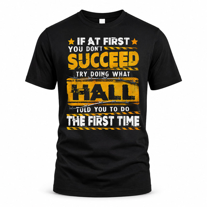 HALL TP22-K11-109 - Personalized Funny Quote Apparel “If At First You Don’t Succeed, Try Doing What WANG Told You To Do The First Time”