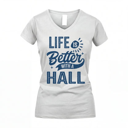 HALL HH88-K2–Personalized Name Quote T-Shirt Life Is Better With Unisex Gift