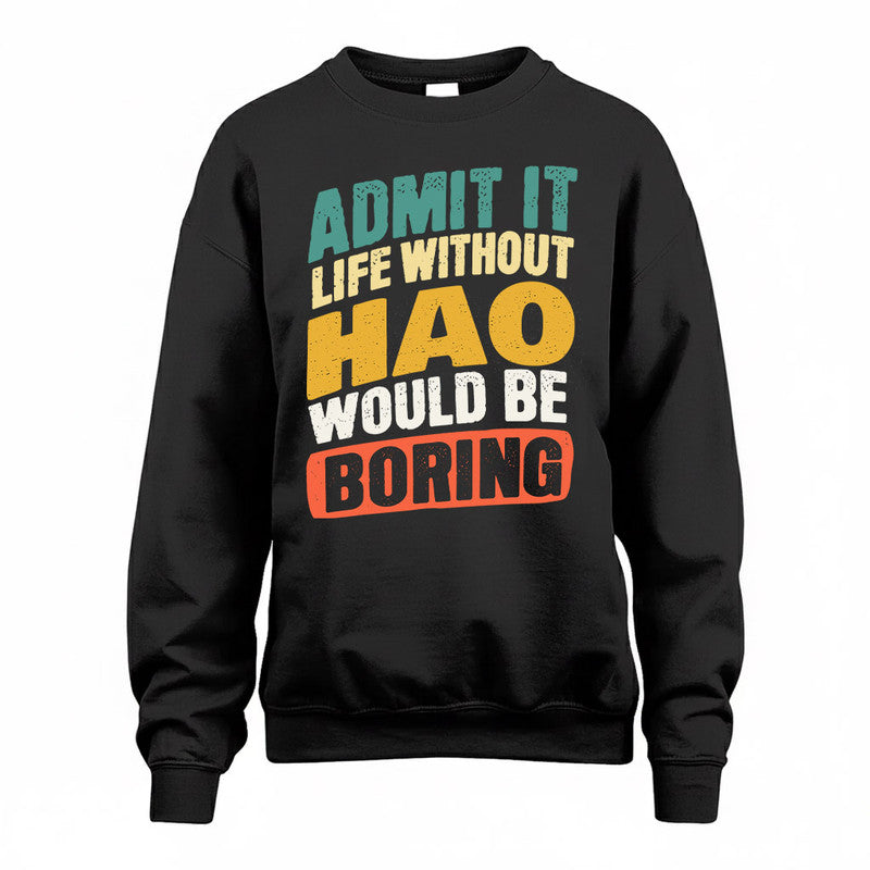 HAO TP88-K4-229–Personalized Funny Quote Apparel “Life Without NAME Would Be Boring”