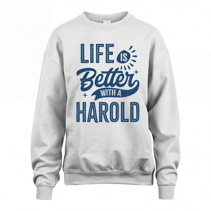 HAROLD HH88-K2–Personalized Name Quote T-Shirt Life Is Better With Unisex Gift