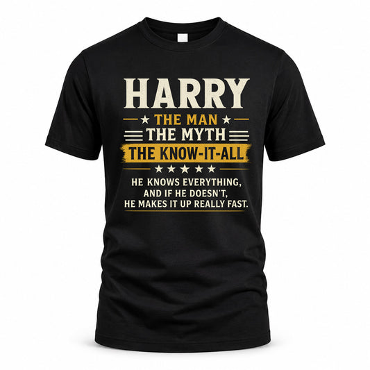 HARRY TM90-K04-125 - NAME Legendary Know-It-All Personalized Funny Shirt