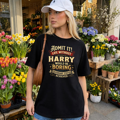 HARRY TP65-K5-268–Personalized Funny Quote Apparel “Life Without NAME Would Be Boring”
