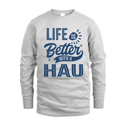 HAU HH88-K2–Personalized Name Quote T-Shirt Life Is Better With Unisex Gift