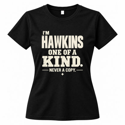 HAWKINS P6-K4-228 Personalized Funny Quote Apparel “I’m NAME – One of a Kind, Never a Copy”