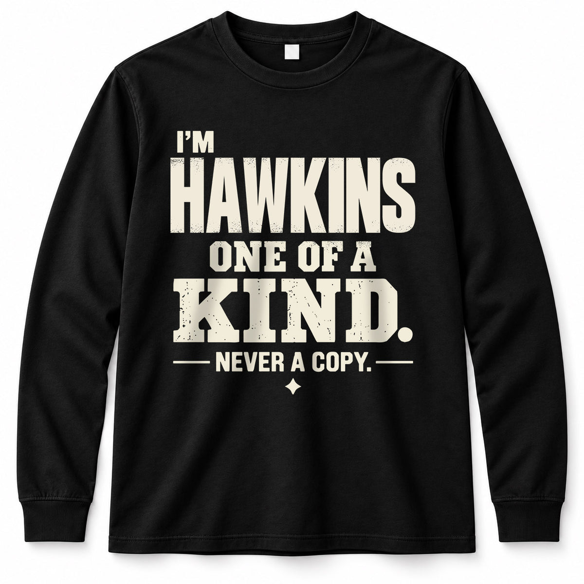 HAWKINS P6-K4-228 Personalized Funny Quote Apparel “I’m NAME – One of a Kind, Never a Copy”