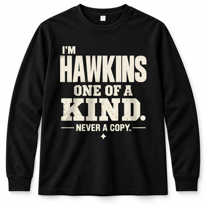 HAWKINS P6-K4-228 Personalized Funny Quote Apparel “I’m NAME – One of a Kind, Never a Copy”