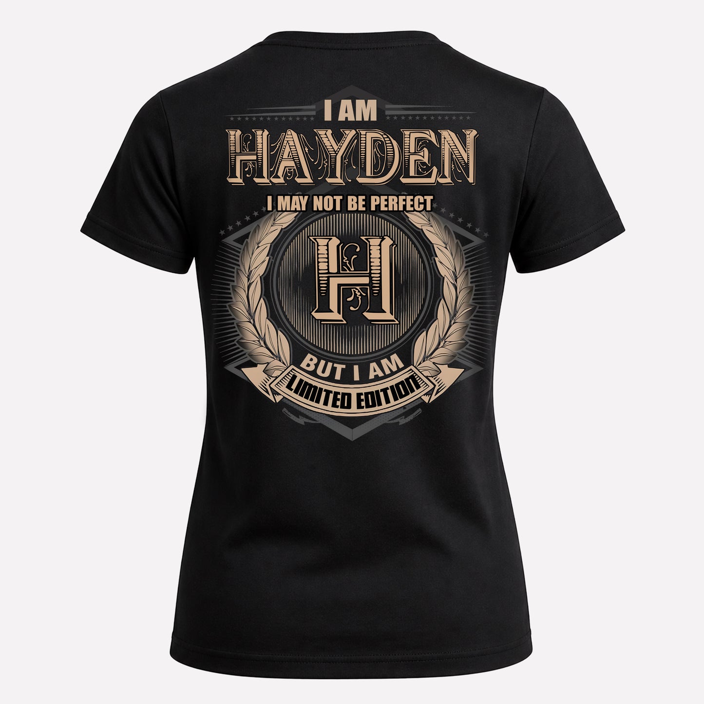 HAYDEN PH55-T25-Personalized Name Quote Apparel “I Am NAME May Not Be Perfect But I Am Limited Edition”