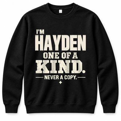 HAYDEN P6-K4-228 Personalized Funny Quote Apparel “I’m NAME – One of a Kind, Never a Copy”