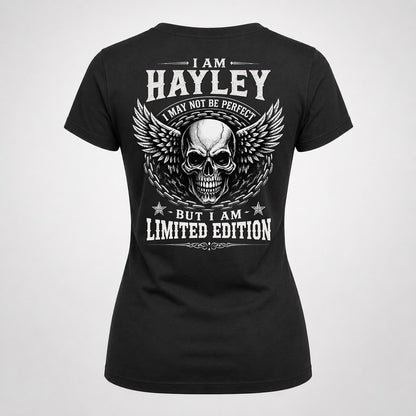 HAYLEY P01-K24-229 – Personalized Skull Graphic Apparel “I Am NAME I May Not Be Perfect But I Am Limited Edition”