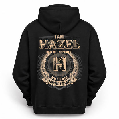 HAZEL PH55-T25-Personalized Name Quote Apparel “I Am NAME May Not Be Perfect But I Am Limited Edition”
