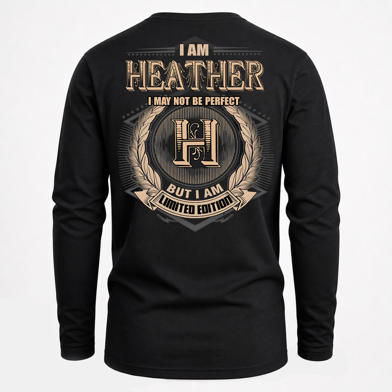 HEATHER PH55-T25-Personalized Name Quote Apparel “I Am NAME May Not Be Perfect But I Am Limited Edition”