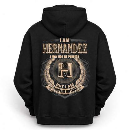 HERNANDEZ PH55-T25-Personalized Name Quote Apparel “I Am NAME May Not Be Perfect But I Am Limited Edition”