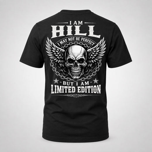 HILL P01-K24-229 – Personalized Skull Graphic Apparel “I Am NAME I May Not Be Perfect But I Am Limited Edition”