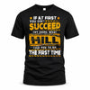 HILL TP22-K11-109 - Personalized Funny Quote Apparel “If At First You Don’t Succeed, Try Doing What WANG Told You To Do The First Time”