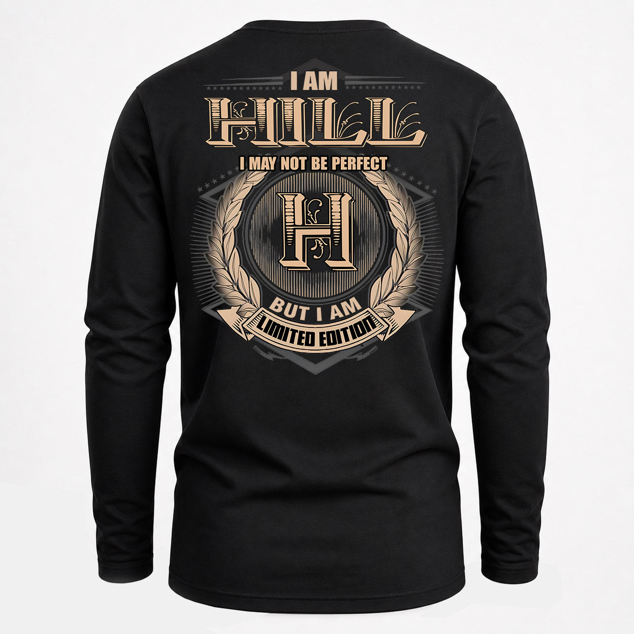 HILL PH55-T25-Personalized Name Quote Apparel “I Am NAME May Not Be Perfect But I Am Limited Edition”