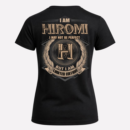 HIROMI PH55-T25-Personalized Name Quote Apparel “I Am NAME May Not Be Perfect But I Am Limited Edition”