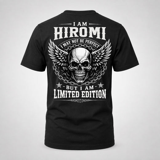HIROMI P01-K24-229 – Personalized Skull Graphic Apparel “I Am NAME I May Not Be Perfect But I Am Limited Edition”