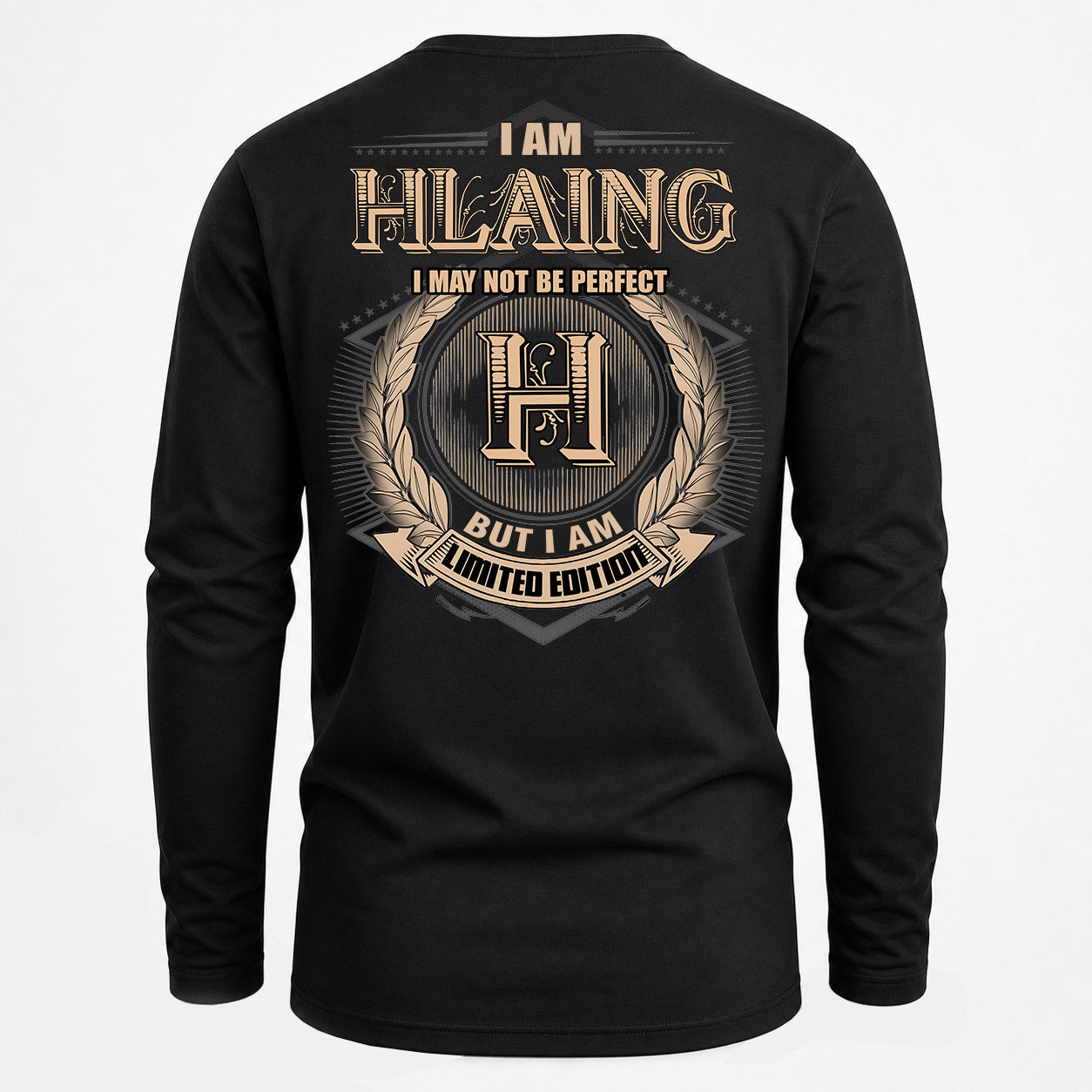 HLAING PH55-T25-Personalized Name Quote Apparel “I Am NAME May Not Be Perfect But I Am Limited Edition”