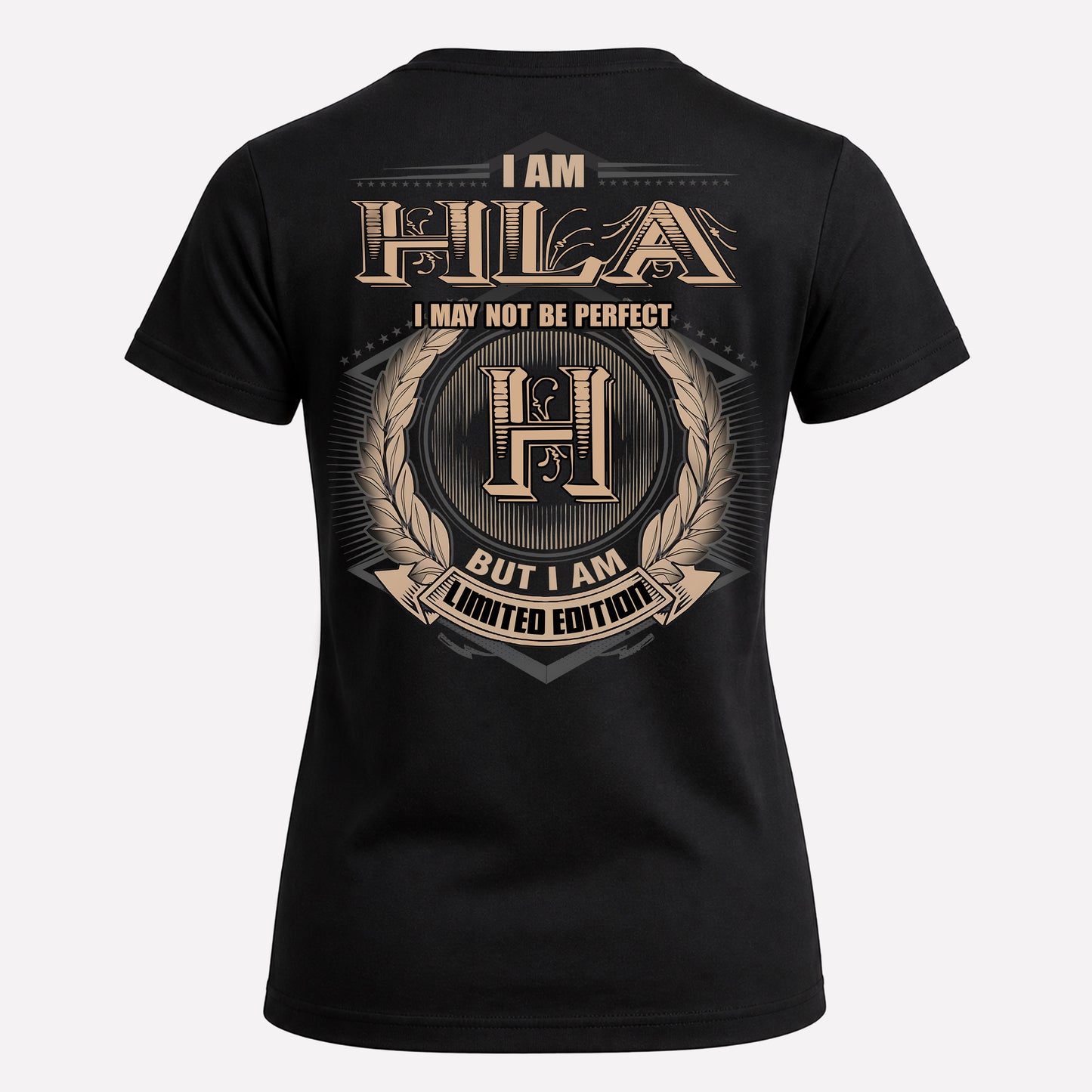 HLA PH55-T25-Personalized Name Quote Apparel “I Am NAME May Not Be Perfect But I Am Limited Edition”