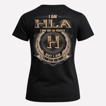 HLA PH55-T25-Personalized Name Quote Apparel “I Am NAME May Not Be Perfect But I Am Limited Edition”
