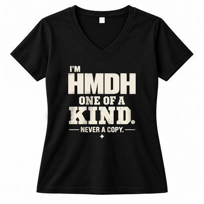HMDH P6-K4-228 Personalized Funny Quote Apparel “I’m NAME – One of a Kind, Never a Copy”