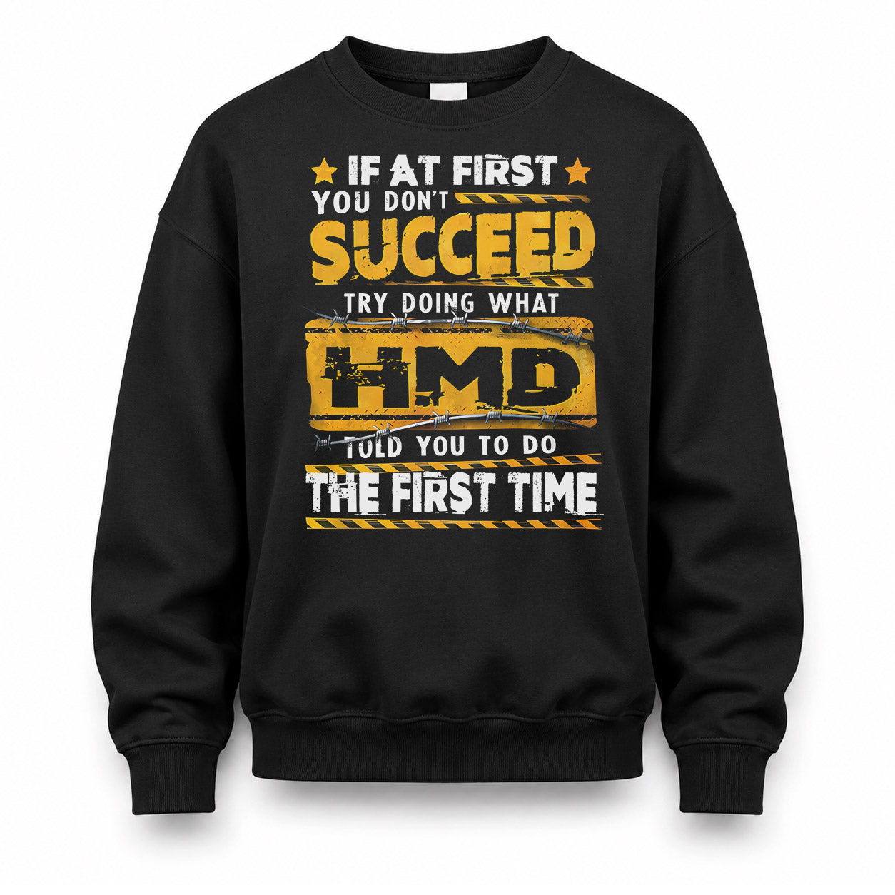 HMD TP22-K11-109 - Personalized Funny Quote Apparel “If At First You Don’t Succeed, Try Doing What WANG Told You To Do The First Time”