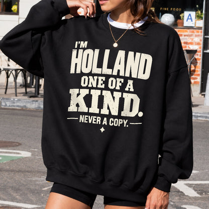 HOLLAND P6-K4-228 Personalized Funny Quote Apparel “I’m NAME – One of a Kind, Never a Copy”