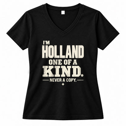 HOLLAND P6-K4-228 Personalized Funny Quote Apparel “I’m NAME – One of a Kind, Never a Copy”