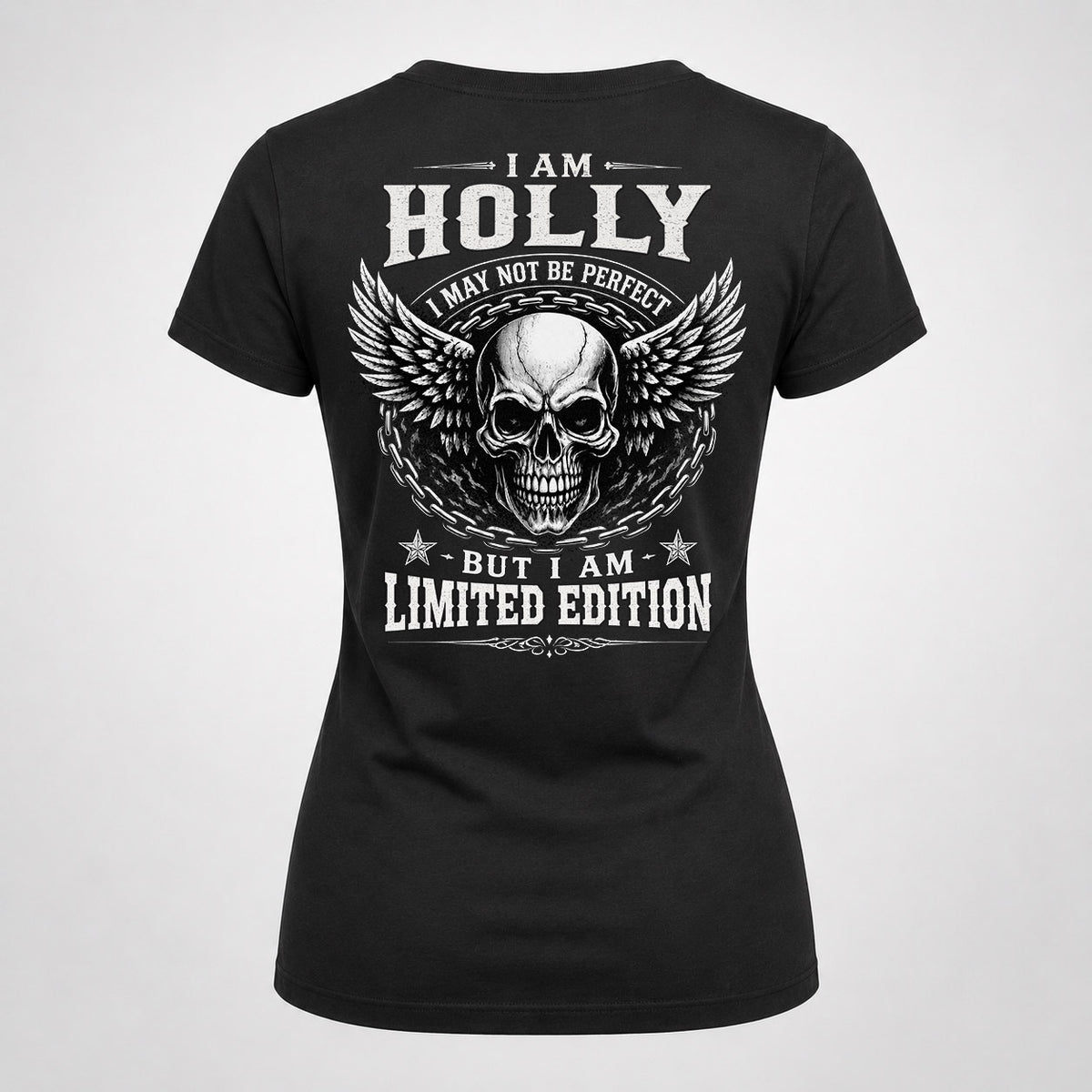 HOLLY P01-K24-229 – Personalized Skull Graphic Apparel “I Am NAME I May Not Be Perfect But I Am Limited Edition”