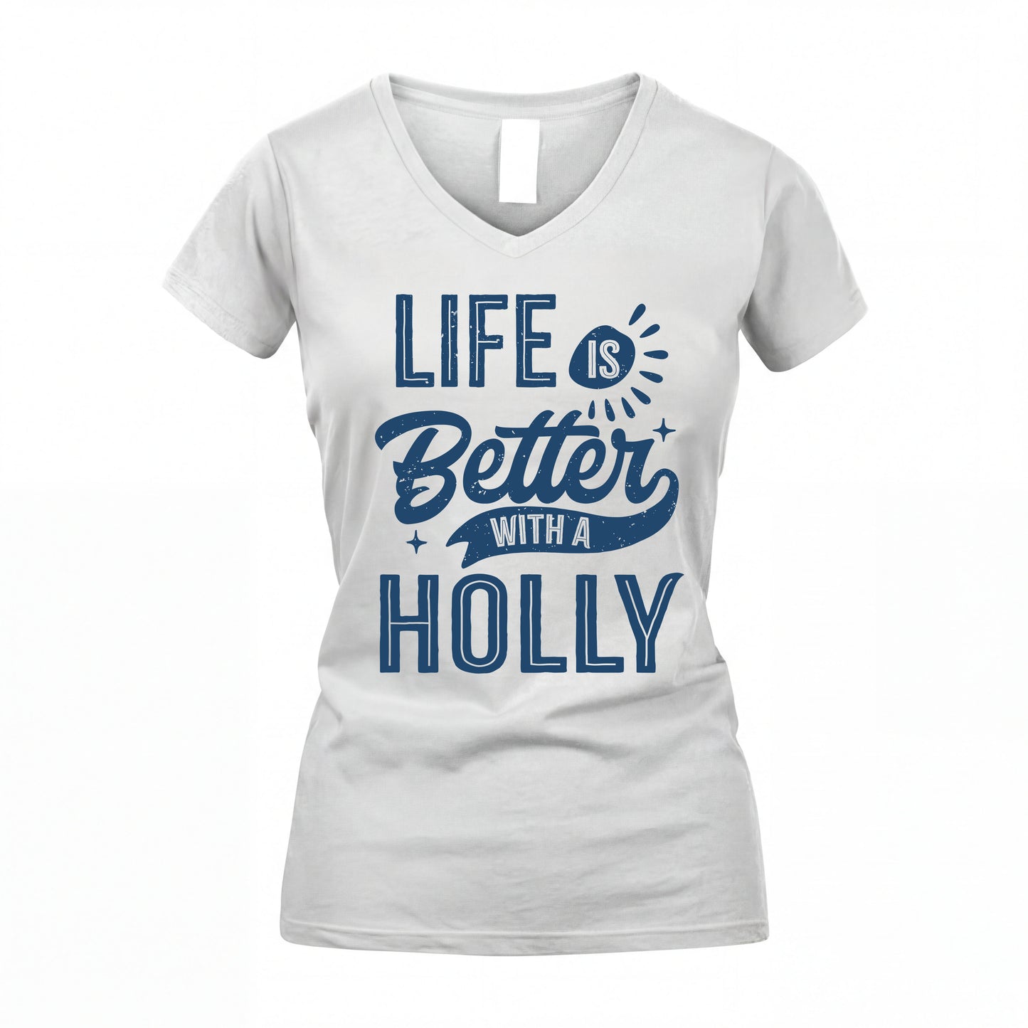 HOLLY HH88-K2–Personalized Name Quote T-Shirt Life Is Better With Unisex Gift