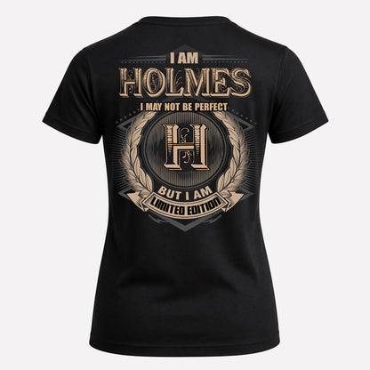 HOLMES PH55-T25-Personalized Name Quote Apparel “I Am NAME May Not Be Perfect But I Am Limited Edition”