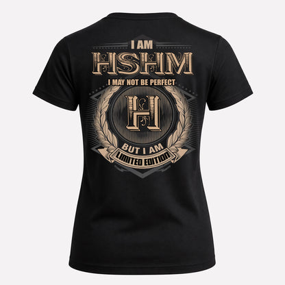 HSHM PH55-T25-Personalized Name Quote Apparel “I Am NAME May Not Be Perfect But I Am Limited Edition”